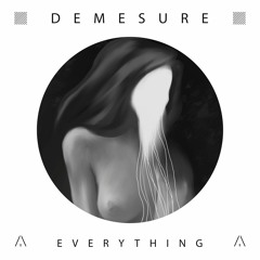 Demesure - Everything (Original Mix) (ARTEMA RECORDINGS)