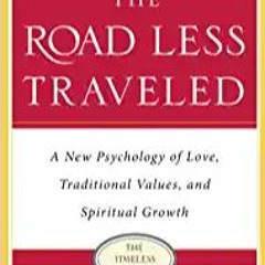 E.B.O.O.K.✔️ The Road Less Traveled, Timeless Edition: A New Psychology of Love, Traditional Values