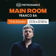 FRANCO BA @ MAIN ROOM METRO DANCE 95.1 (14.12.23)