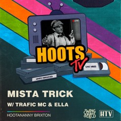 Hoots TV: Mista Trick Ft Trafic Mc & Ella on Sax (Swing & Bass)