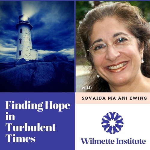 034 Finding Hope In Turbulent Times | Sovaida Ewing