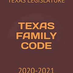 ( MDXl ) TEXAS FAMILY CODE: 2020-2021 by  TEXAS LEGISLATURE &  JACK KORESH ( Gip )