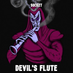 SOCKET - Devil's Flute [FREE DOWNLOAD]