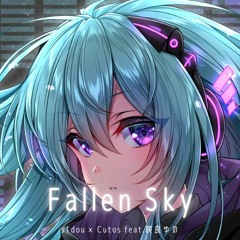 Fallen Sky -BMS Edit-  s1dou+Cutos feat.咲良ゆの