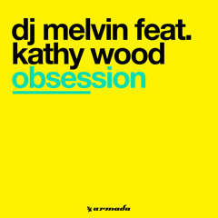 Obsession (Original Mix) [feat. Kathy Wood]
