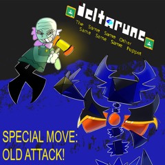 (pipeline) SPECIAL MOVE: OLD ATTACK! - [Deltarune: The 5same Other Puppet]