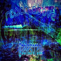 REACH ABOVE (PROD. CPT MRGN)