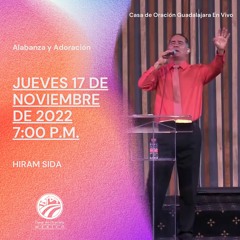17 de noviembre de 2022 - 7:00 p.m. I Alabanza y Adoración