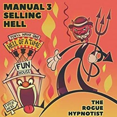 [Get] EPUB KINDLE PDF EBOOK How to Block Brainwashing: Manual 3: Selling Hell! (How to Block Brainwa