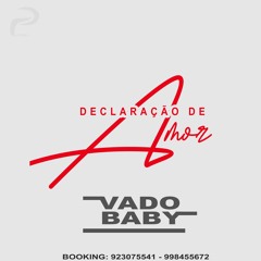 Declaração de amor- Vado Baby