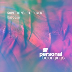 Barbosa  - Something Different (Original Mix)