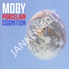 Moby - Porcelain (JANKEN edit)