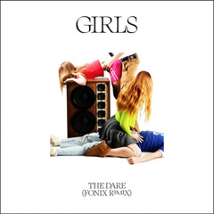 The Dare - Girls (Fonix Remix)