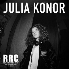 Renegade Radio Camp - JULIA KONOR - Mix 11-08-2023