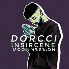 Insincere-Dorcci-Moon Version