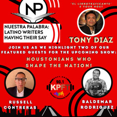 Two Houstonians Shaping the Nation joins us, Baldemar Rodriguez & Russell Contreras!!