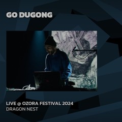 GO DUGONG @ Ozora 2024 | Dragon Nest