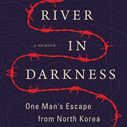 FREE EBOOK ✅ A River in Darkness: One Man's Escape from North Korea by  Masaji Ishika
