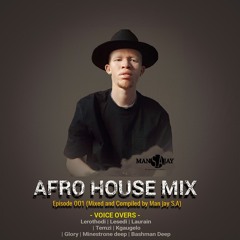 Afro House Music Episode 001 (Mixed and Compiled by Man jay S.A 2024).mp3