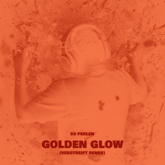 Golden Glow (Verstreift Remix)
