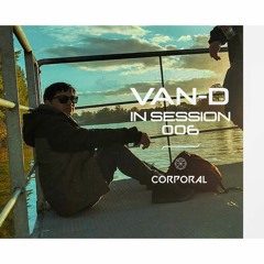 VAN-D - IN SESSION 006 (PODCAST)