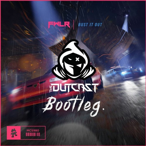 FWLR - Bust It Out (The Outcast Bootleg)