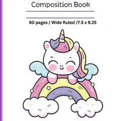 READ [PDF] 📚 Composition notebook: Unicorn with rainbow/ wide ruled notebook / Composition noteboo