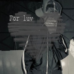 for luv
