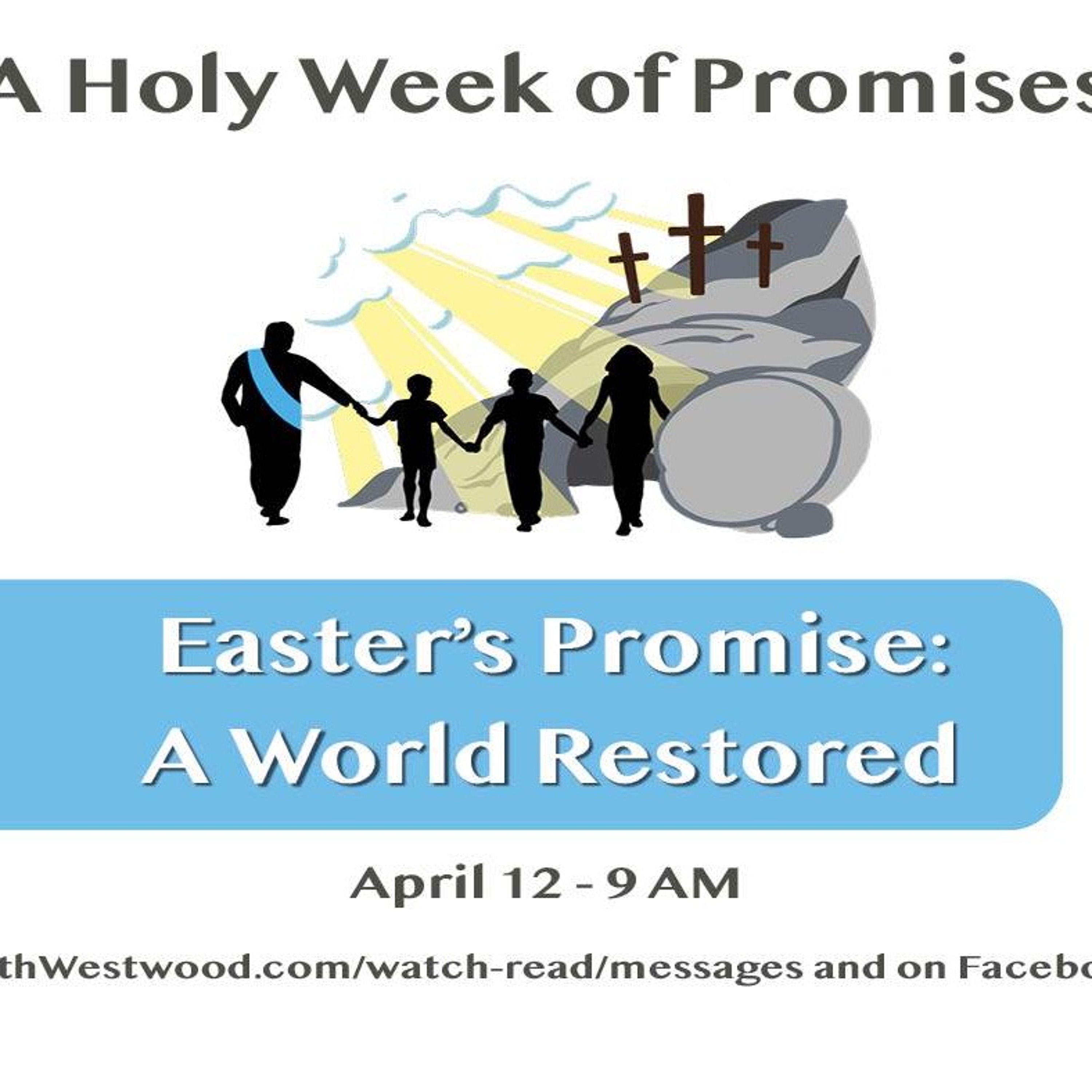 Easter's Promise  A World Restored - April 12, 2020 episode artwork
