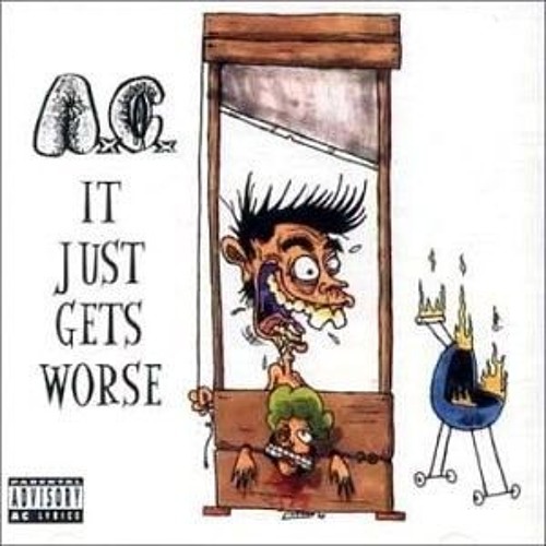 Stream ANAL CUNT - IT JUST GETS WORSE (FULL ALBUM) by ANAL CUNT