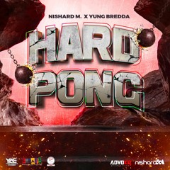 Nishard M x Yung Bredda - Hard Pong (2024 Soca)