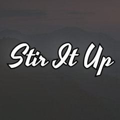 'Stir It Up' - Prod. YeeBoi97