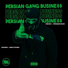 021 Kid - Persian Gang Business [REMIX]