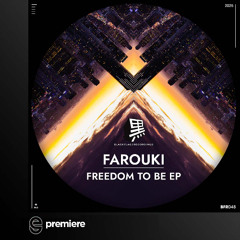 Premiere: Farouki - Freedom To Be - Blackflag Recordings