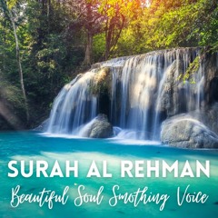 Surah Rehman Beautiful Voice Soul Smoothing and relaxing voice.mp3