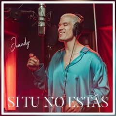 Juandy - Si Tu No Estas (En Vivo)