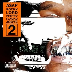A$AP Rocky - Lord Pretty Flacko Jodye 2 (LPFJ2) [Remake]