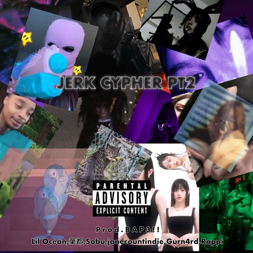 Jerk Cypher Pt.2 (prod.BAP3!!)