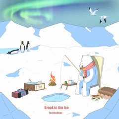 Break In The Ice