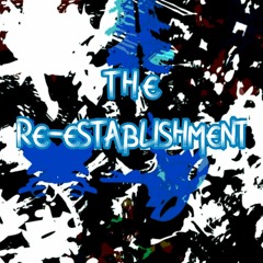 The Re-Establishment - (Chor)