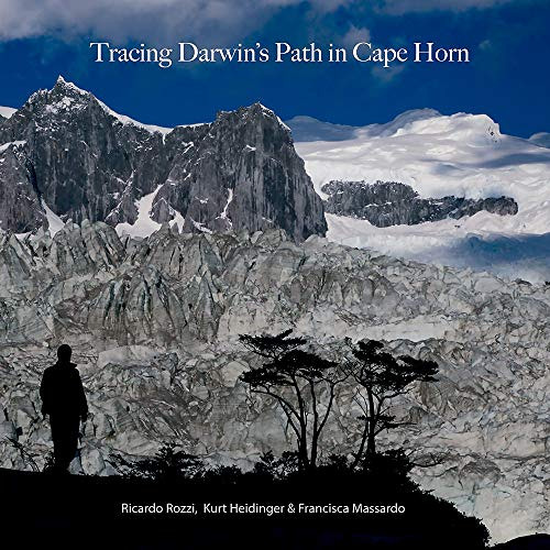 [FREE] EBOOK ✔️ Tracing Darwin's Path in Cape Horn by  Ricardo Rozzi,Kurt Heidinger,F