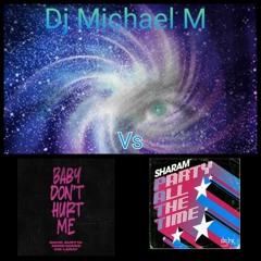 Baby Dont Hurt Me Party All The Time (DAVID GUETTA Vs SHARAM)