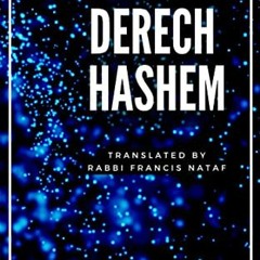 [Get] EPUB 📍 Derech Hashem: The way of God by  Moshe Chaim Luzatto &  Francis Nataf
