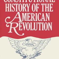 READ⚡[PDF]✔ Constitutional History of the American Revolution, Volume I: The Aut