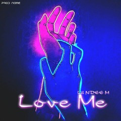 Lil NDEE M - Love Me (Official Audio) [Cover].mp3