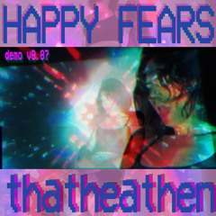 happy fears (demo) (v9.87)