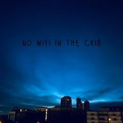 no wifi in the crib