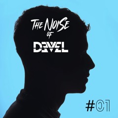 #01 The Noise of Devel (FREE DOWNLOAD)