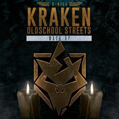 Kraken Oldschool Streets (Mashup)