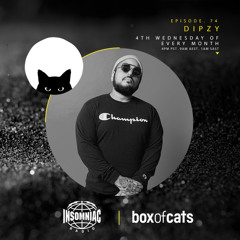 Box Of Cats Radio - Episode 74 Feat. Dipzy
